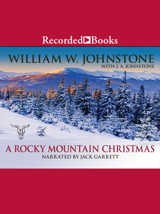 Title details for A Rocky Mountain Christmas by William W. Johnstone - Wait list